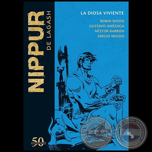  	NIPPUR DE LAGASH N° 56 - LA DIOSA VIVIENTE - Guion: ROBIN WOOD - Octubre 2019 